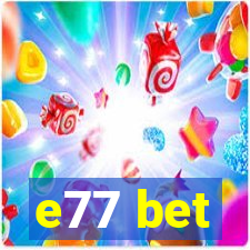 e77 bet